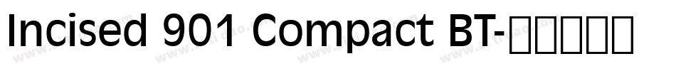 Incised 901 Compact BT字体转换